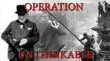 Армагеддона не будет. Operation Unthinkable