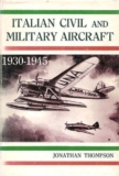 Jonathan W. Thompson «Italian Civil and Military Aircraft 1930-1945» Скачать